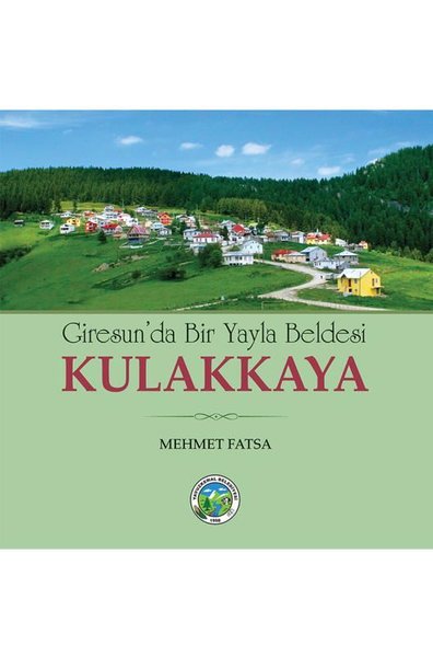 Kulakkaya - Giresun'da Bir Yayla Beldesi