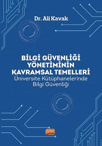 Bilgi Güvenliği Yönetiminin Kavramsal Temelleri