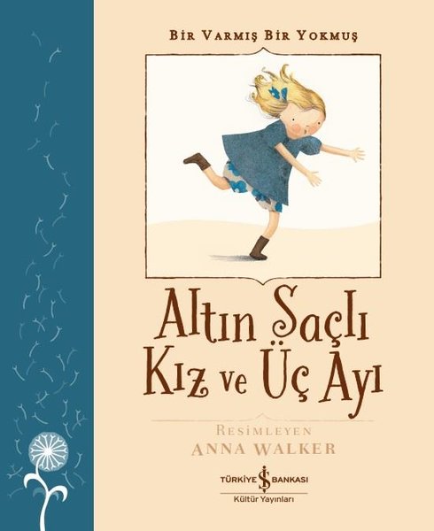 Altın Saçlı Kız ve Üç Ayı - Bir Varmış Bir Yokmuş