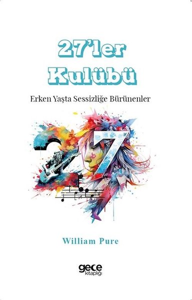 27'ler Kulübü - Erken Yaşta Sessizliğe Bürünenler