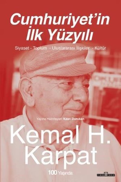 Cumhuriyet'in İlk Yüzyılı - Siyaset - Toplum - Uluslararası İlişkiler - Kültür