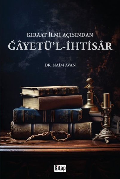 Gayetü'l - İhtisar - Kıraat İlmi Açısından