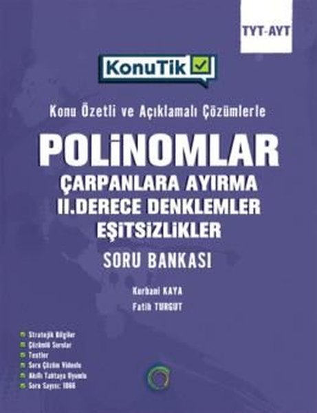 TYT - AYT KonuTik Polinomlar Çarpanlara Ayırma II. Derece Denklemler Ve Eşitsizlikler Soru Bankası