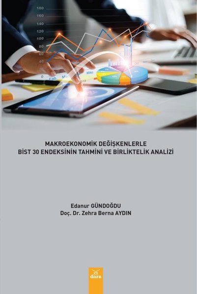 Makroekonomik Değişkenlerle Bist 30 Endeksinin Tahmini ve Birliktelik Analizi