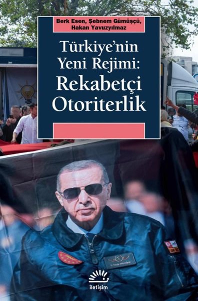 Türkiye'nin Yeni Rejimi: Rekabetçi Otoriterlik