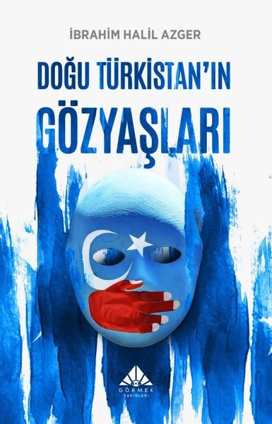 Doğu Türkistan'ın Gözyaşları