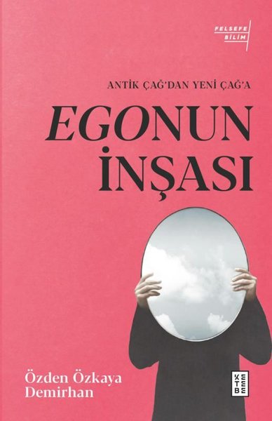 Egonun İnşası - Antik Çağ'dan Yeni Çağ'a