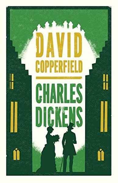 David Copperfield : Annotated Edition (Alma Classics Evergreens)