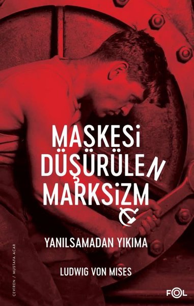 Maskesi Düşürülen Marksizm - Yanılsamadan Yıkıma