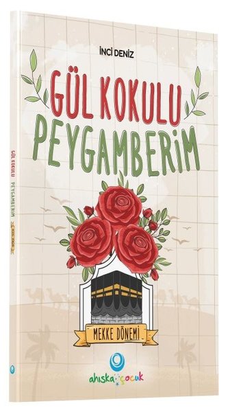 Gül Kokulu Peygamberim - Mekke Dönemi