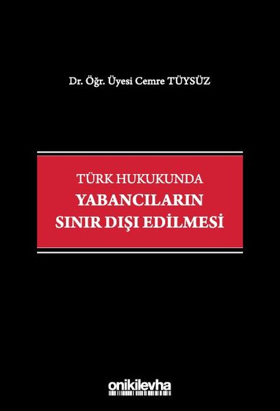 Türk Hukukunda Yabancıların Sınır Dışı Edilmesi