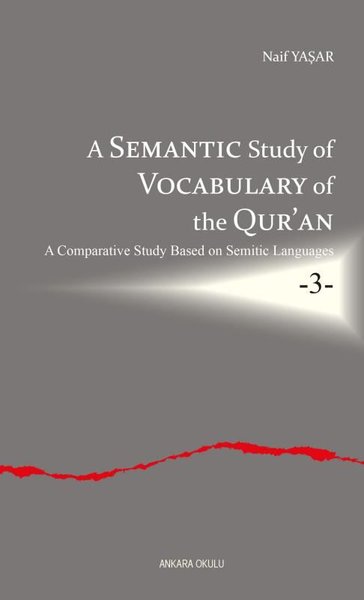 A Semantic Study Of Vocabulary Of the Qur'an A Comparative Study Based On Semitic Languages 3