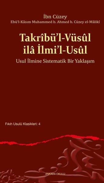 Takribü'l-Vüsul İla İlmi'l-Usül - Usül İlmine Sistematik Bir Yaklaşım Fıkıh Usulü Klasikleri 4