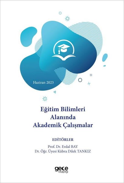 Eğitim Bilimleri Alanında Akademik Çalışmalar - Haziran 2023