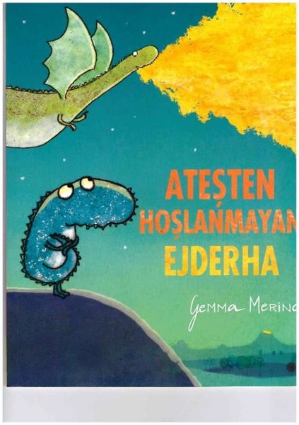 Ateşten Hoşlanmayan Ejderha