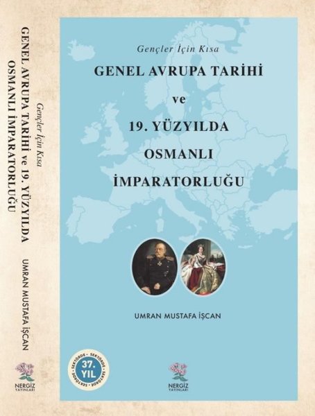 Genel Avrupa Tarihi ve 19.Yüzyılda Osmanlı İmparatorluğu - Gençler İçin Kısa