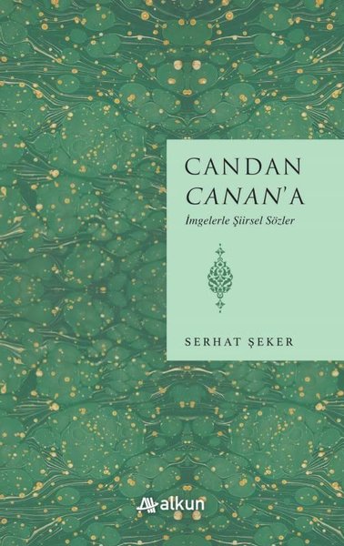 Candan Canan'a-İmgelerle Şiirsel Sözler