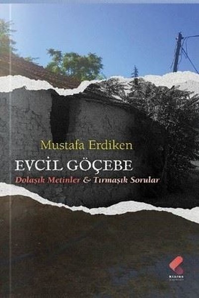 Evcil Göçebe - Dolaşık Metinler & Tırmaşık Sorular