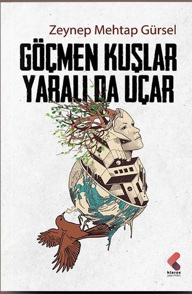 Göçmen Kuşlar Yaralı da Uçar