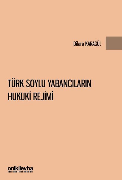 Türk Soylu Yabancıların Hukuki Rejimi