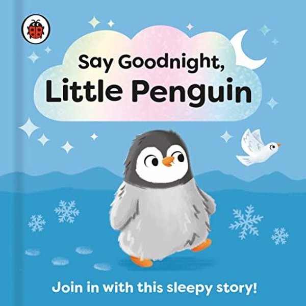 Say Goodnight Little Penguin (Say Goodnight Little...)