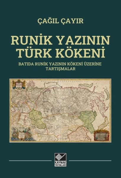 Runik Yazının  Türk Kökeni - Batıda Runik Yazının Kökeni Üzerine Tartışmalar