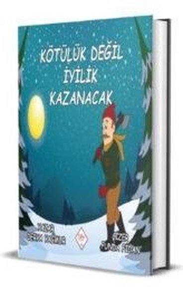 Kötülük Değil İyilik Kazanacak