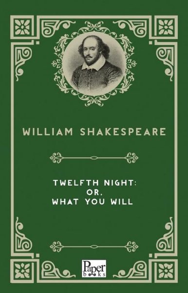 Twelfth Night: or What You Will