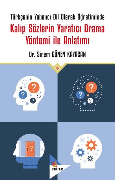 Kalıp Sözlerin Yaratıcı Drama Yöntemi İle Anlatımı - Türkçenin Yabancı Dil Olarak Öğretiminde