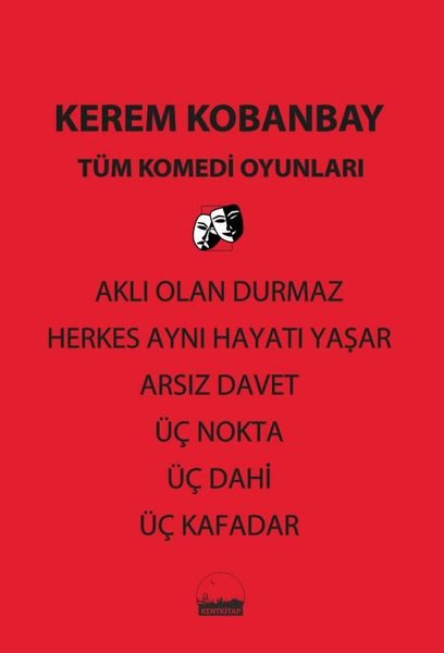 Tüm Komedi Oyunları - Aklı Olan Durmaz - Herkes Aynı Hayatı Yaşar - Arsız Davet - Üç Nokta - Üç Dahi