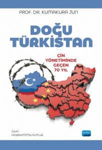 Doğu Türkistan - Çin Yönetiminde Geçen 70 Yıl