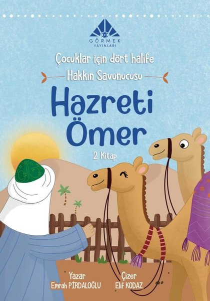 Hakkın Savunucusu Hazreti Ömer - Çocuklar İçin Dört Halife 2.Kitap