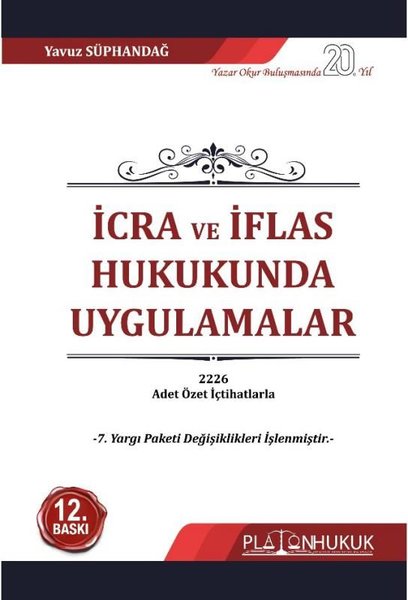 İcra ve İflas Hukukunda Uygulamalar - 2226 Adet Özet İçtihatlarla