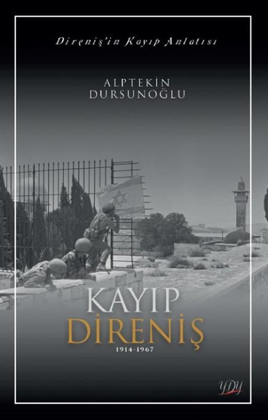 Kayıp Direniş 1914 - 1967 - Direniş'in Kayıp Anlatısı