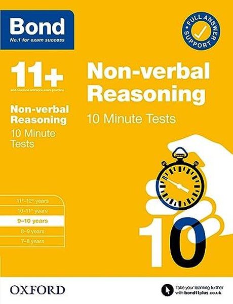 Bond 11+: Bond 11+ 10 Minute Tests Non-verbal Reasoning 9-10 years: For 11+ GL assessment and Entran