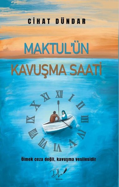 Maktul'ün Kavuşma Saati