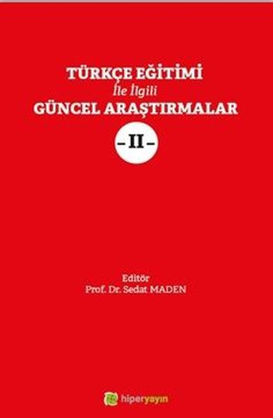 Türkçe Eğitimi İle İlgili Güncel Araştırmalar - 2