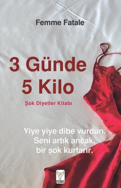 3 Günde 5 Kilo - Şok Diyetler Kitabı