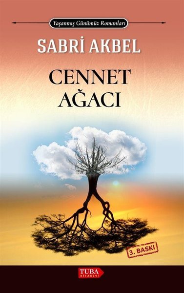 Cennet Ağacı - Yaşanmış Günümüz Romanları