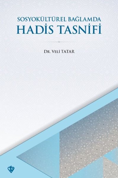 Hadis Tasnifi - SosyoKültürel Bağlamda