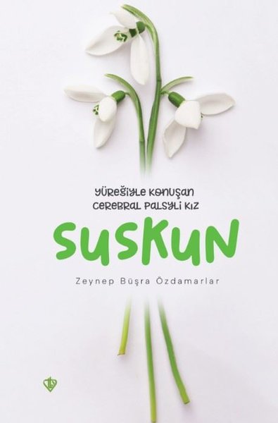 Suskun - Yüreğiyle Konuşan Cerebral Palsyli Kız