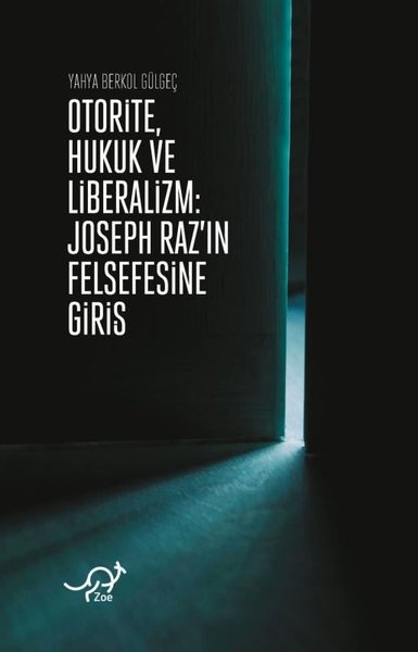 OtoriteHukuk ve Liberalizm: Joseph Raz'ın Felsefesine Giriş