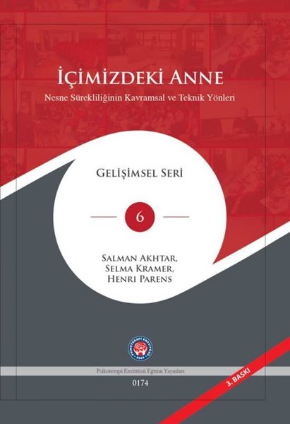 İçimizdeki Anne - Nesne Sürekliliğinin Kavramsal ve Teknik Yönleri - Gelişimsel Seri 6