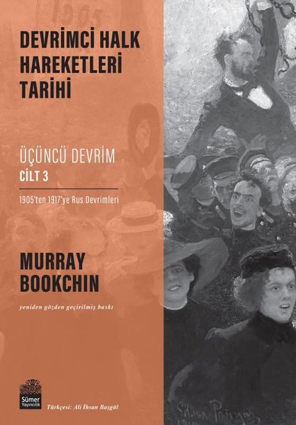 Üçüncü Devrim Cilt 3 - 1905'ten 1917'ye Rus Devrimleri - Devrimci Halk Hareketleri Tarihi