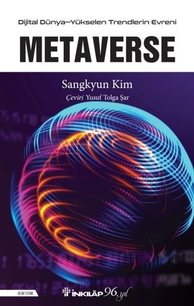 Metaverse - Dijital Dünya - Yükselen Trendlerin...