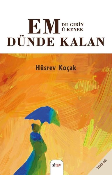 Em Dünde Kalan - Du Gırin Ü Kenek