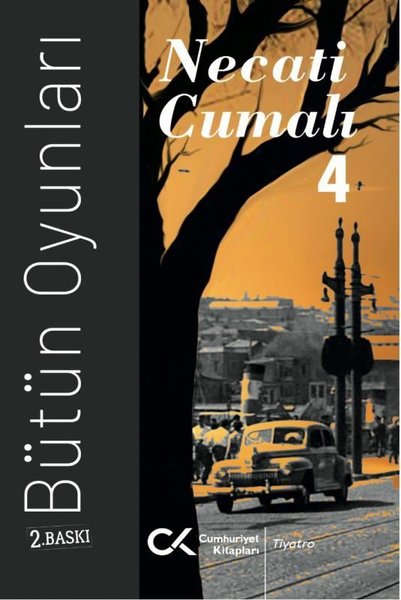 Necati Cumalı - Bütün Oyunları 4