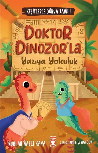 Doktor Dinozor'la Yazıya Yolculuk - Keşiflerle Dünya Tarihi