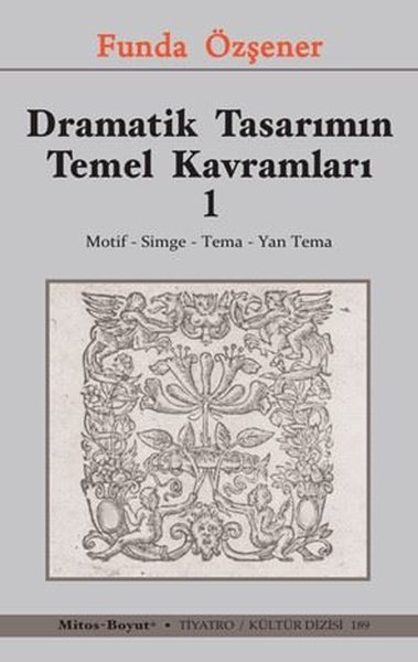 Dramatik Tasarımın Temel Kavramları 1 - Motif Simge Tema Yan Tema