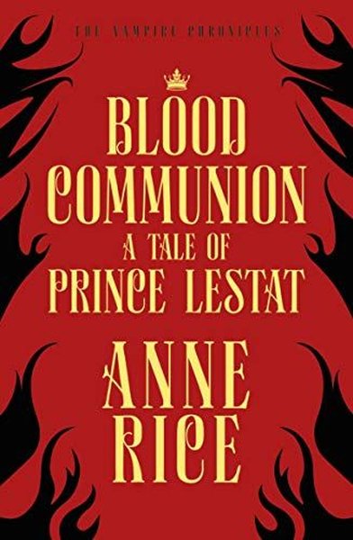 Blood Communion (Vampire Chronicles)